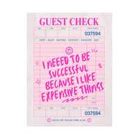Guest Check Canvas Print — "I Need to Be Successful Because I Like Expensive Things" Pink Wall Art