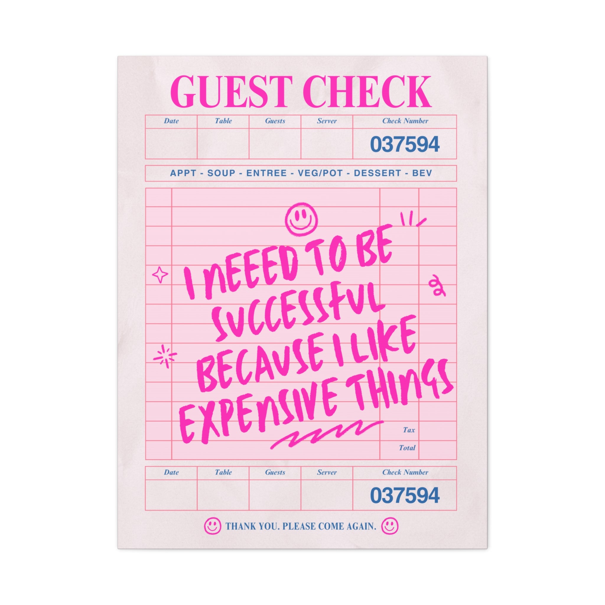Guest Check Canvas Print — "I Need to Be Successful Because I Like Expensive Things" Pink Wall Art