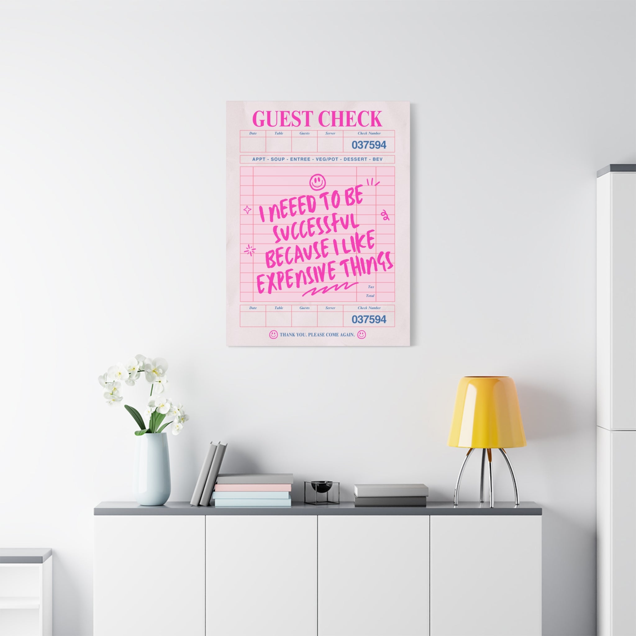 Guest Check Canvas Print — "I Need to Be Successful Because I Like Expensive Things" Pink Wall Art