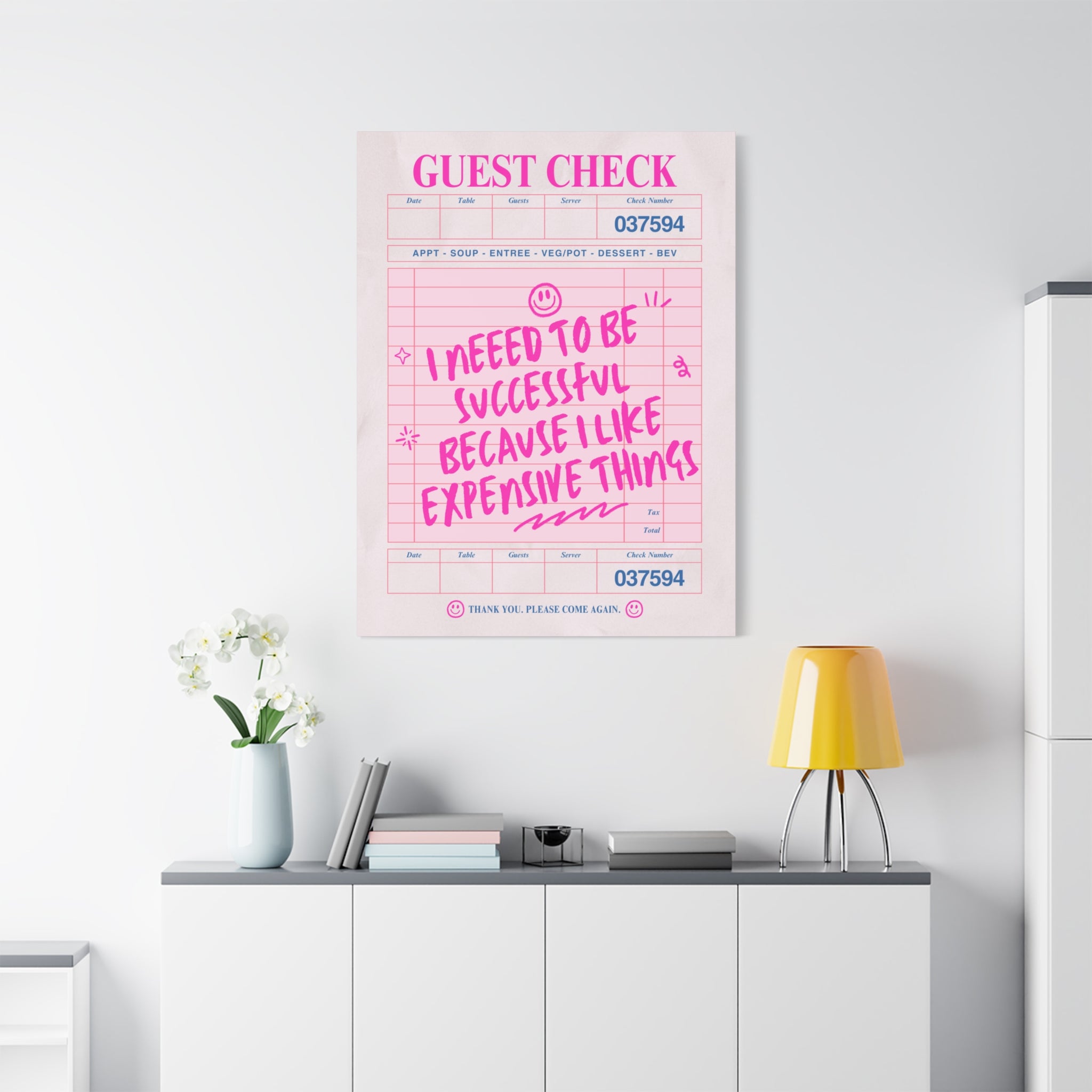 Guest Check Canvas Print — "I Need to Be Successful Because I Like Expensive Things" Pink Wall Art